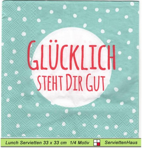 Glücklich steht dir gut - 1 Lunch Serviette