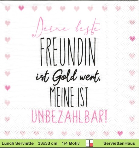 Deine beste Freundin ist Gold wert meine ist unbezahlbar - 1 Lunch Serviette