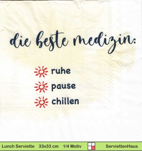 Die beste Medizin Ruhe Pause Chillen - 1 Lunch Serviette