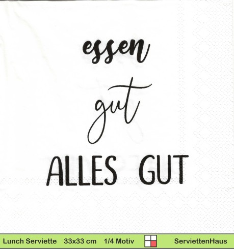Essen gut alles gut - 1 Lunch Serviette