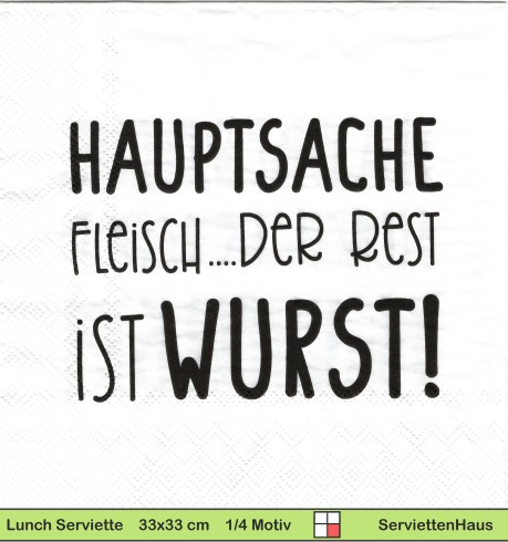 Hauptsache Fleisch der Rest ist Wurst - 1 Lunch Serviette