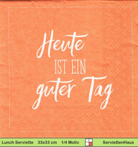 Heute ist ein guter Tag - 1 Lunch Serviette