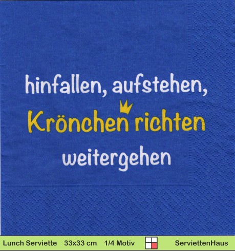 Hinfallen aufstehen Krönchen richten weitergehen - 1 Lunch Serviette
