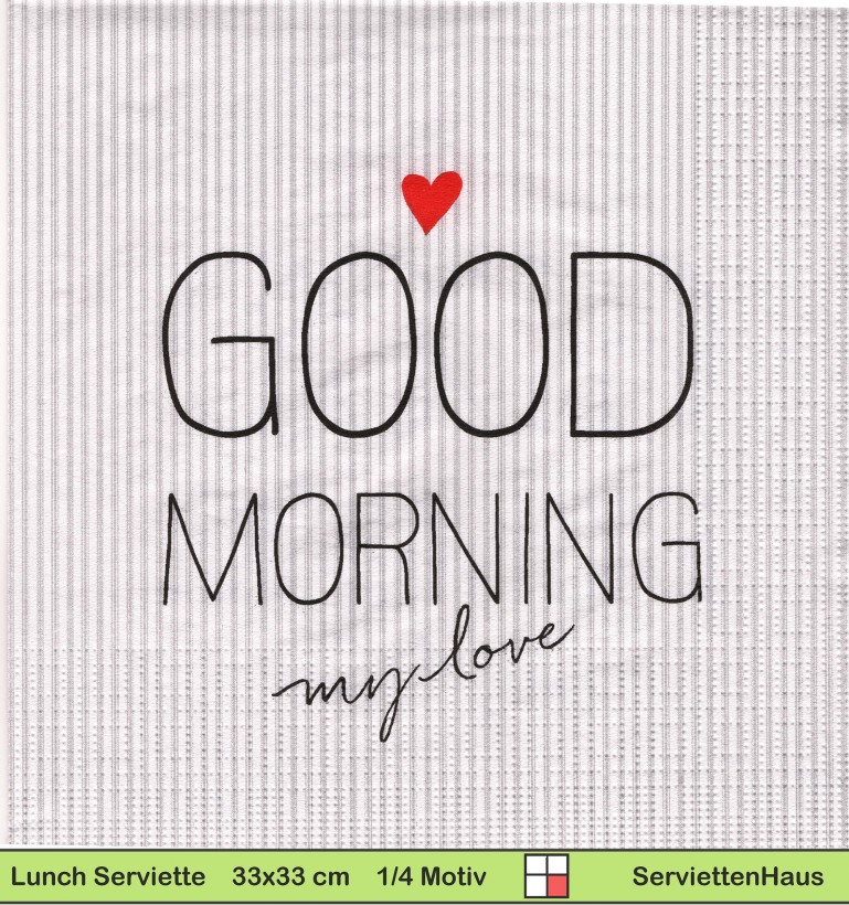 Good Morning my love - 1 Lunch Serviette