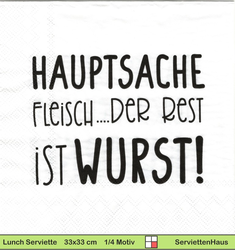 Hauptsache Fleisch der Rest ist Wurst - 1 Lunch Serviette