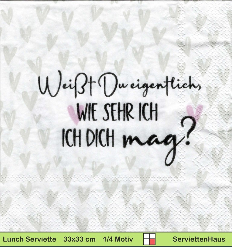 Weißt du eigentlich wie sehr ich dich mag - 1 Paket mit 20 Servietten