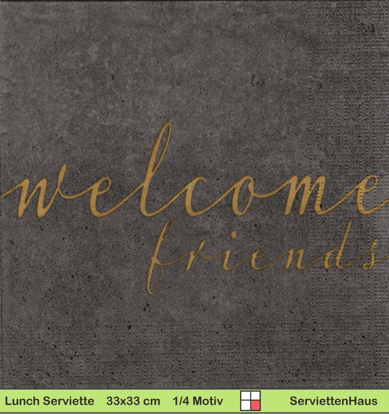 Welcome Friends auf grau - 1 Lunch Serviette