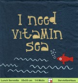 I need Vitamin sea - 1 Lunch Serviette