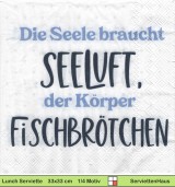Die Seele braucht Seeluft der Körper Fischbrötchen - 1 Paket mit 20 Servietten