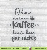 Ohne meinen Kaffee läuft hier gar nichts - 1 Paket mit 20 Servietten