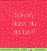 Schön dass du da bist auf pink - 1 Lunch Serviette